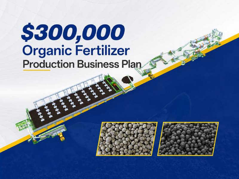 $300,000 Plan de negocios de fabricación de fertilizantes orgánicos.